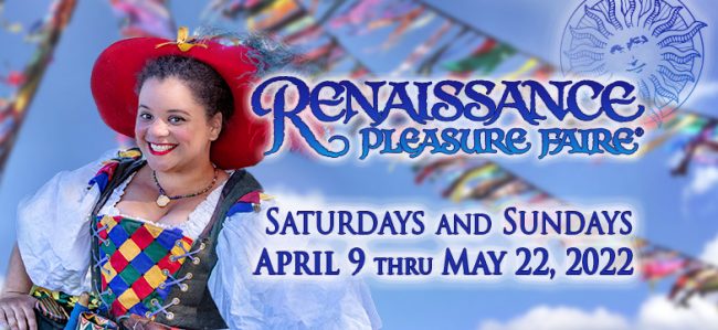 Renaissance Pleasure Faire -April 9 to May 22- Weekends